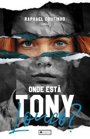 Onde está Tony Louco? – Raphael Coutinho