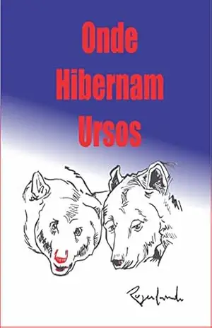 Onde Hibernam Ursos – Rogerlando Cavalcante