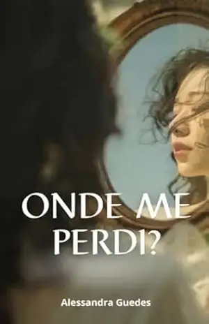 Onde me perdi? – Alessandra Guedes