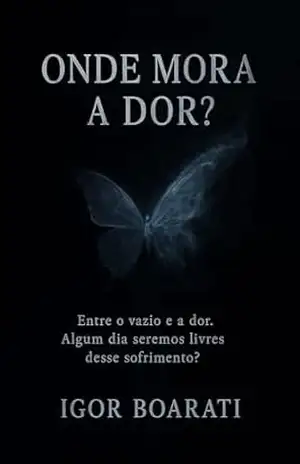 Onde mora a dor? - Igor Boarati
