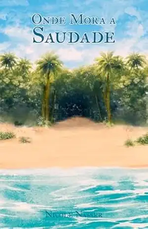 Onde Mora a Saudade – Nicole Nasser