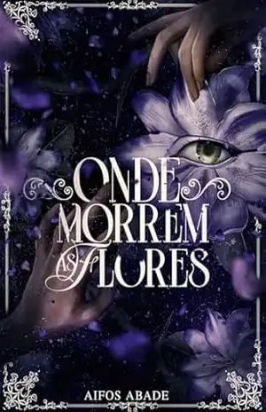 Onde Morrem As Flores - Aifos Abade