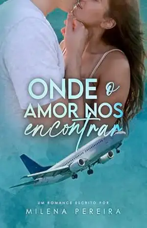 Onde o Amor nos Encontrar – Milena Pereira