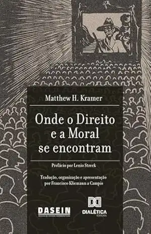 Onde o Direito e a Moral se encontram – Matthew H. Kramer