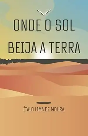 Onde o Sol Beija a Terra – Ítalo Lima de Moura