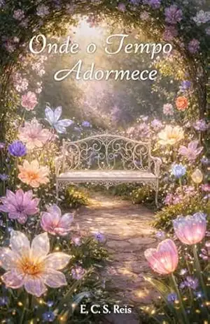 Onde o Tempo Adormece – ELISANGELA CRISTIANE SPIGERT REIS