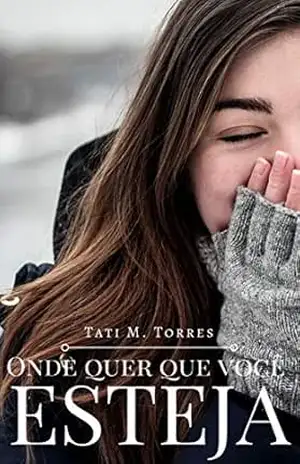 Onde quer que você esteja – Tati M. Torres