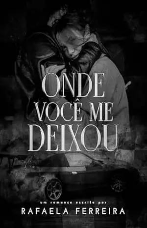 Onde Você Me Deixou - Rafaela  Ferreira