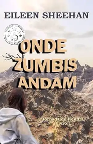 ONDE ZUMBIS ANDAM: Jornada de Kendra – Eileen Sheehan