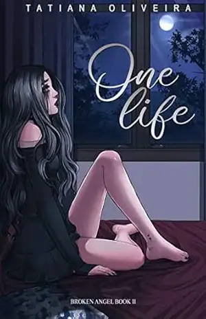ONE LIFE: Broken Angel – Livro II – Tatiana Oliveira