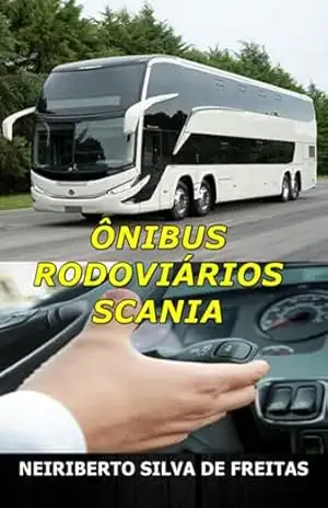 Ônibus Rodoviários Scania – Neiriberto Silva De Freitas