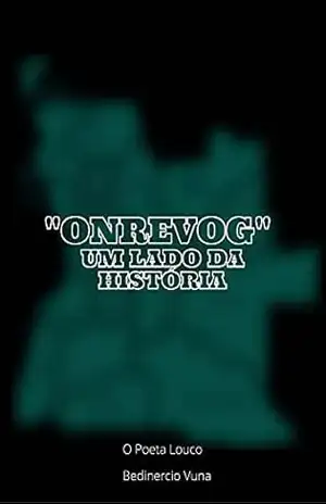 ONREVOG: Um Lado da História – Bedinercio Vuna