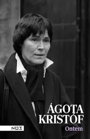 Ontem – Ágota Kristóf