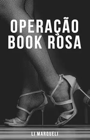 OPERAÇÃO BOOK ROSA – LI MARQUELI