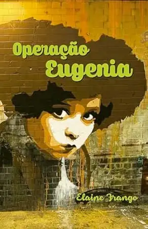 Operação Eugenia - Elaine Frango