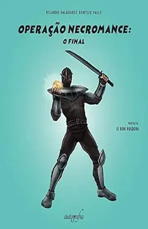 Operação Necromance: o final - Ricardo Valadares Gontijo Valle