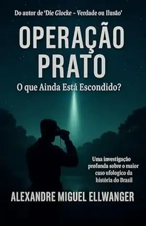 OPERAÇÃO PRATO: O Que Ainda Está Escondido (Série ENCONTROS) – ALEXANDRE ELLWANGER