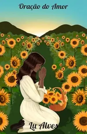 Oração do amor (Caminhos da Fé Livro 1) – Lu  Alves