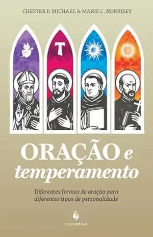 Oração e temperamento – Chester P. Michael