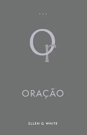 Oração – Ellen G. White