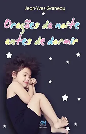 Orações da noite antes de dormir – Jean-Yves Garneau