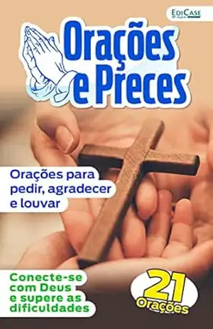 Orações e Preces Ed. 11 – Orações para pedir, agradecer e louvar (EdiCase Publicações) – EdiCase Publicações