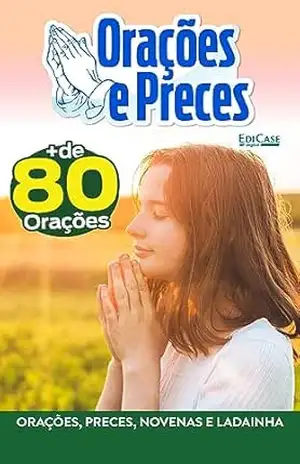 Orações e Preces Ed. 22 – Orações, preces, novenas e ladainha – EdiCase Digital