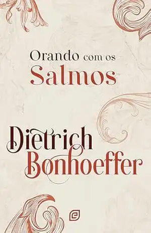 Orando com os Salmos – eBook – Dietrich Bonhoeffer