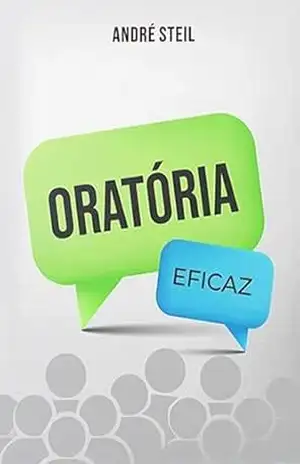 Oratória eficaz - Ap. André Steil