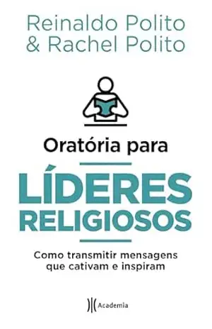 Oratória Para Líderes Religiosos - Reinaldo Polito