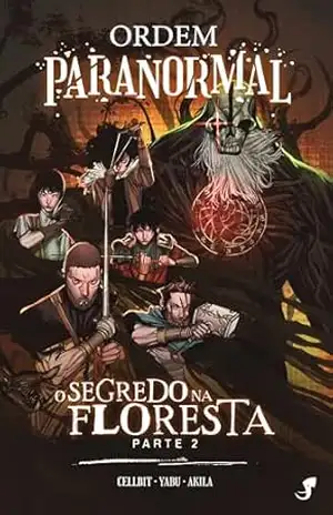 Ordem Paranormal Vol. 3 — O Segredo na Floresta, parte 2 (Ordem Paranormal HQ) – Rafael “Cellbit” Lange