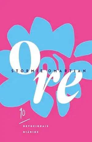 Ore: ﻿90 devocionais diários – Stormie Omartian