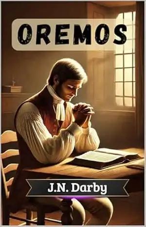 Oremos – John Nelson Darby