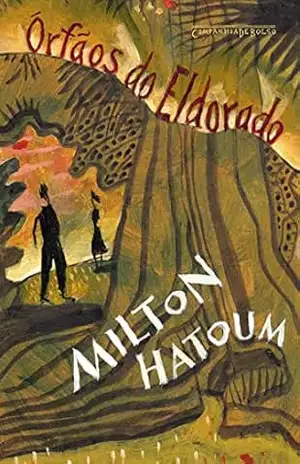 Órfãos do Eldorado (Edição de bolso) – Milton Hatoum