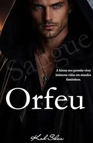 ORFEU: Um mundo de fantasias onde o perigo caminha lado a lado com o desejo. – Kah Silva