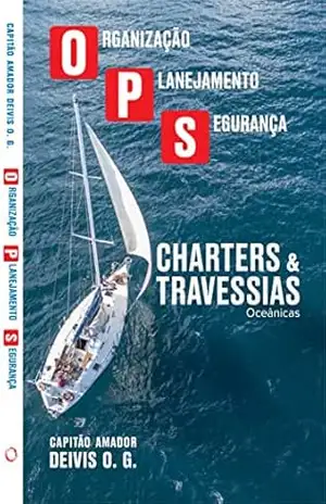 Organização, Planejamento e Segurança: Charters e Travessias oceânicas – Deivis  Guimarães