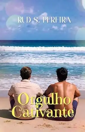 Orgulho Cativante – Rud S. Pereira