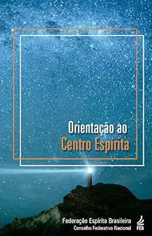 Orientação ao centro espírita - Federação Espírita Brasileira