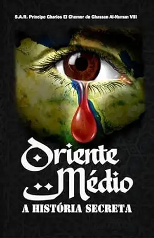 Oriente Médio: A História Secreta – SAR Príncipe Gharios El Chemor de Ghassan Al-Numan VIII