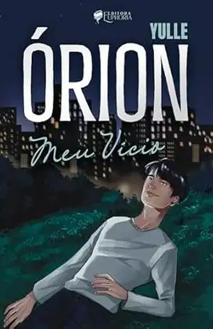 ÓRION: Meu Vício – Yulle