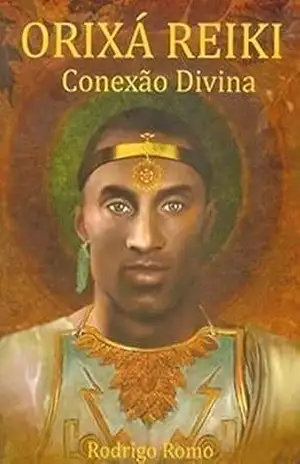 Orixá Reiki: Conexão Divina – Rodrigo Romo