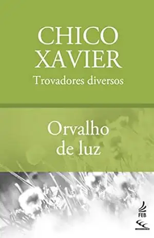 Orvalho de luz (CEC) – Francisco Cândido Xavier