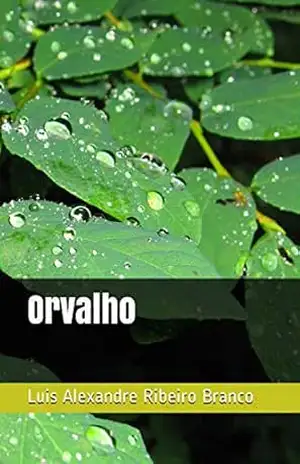 Orvalho – Luis Alexandre Ribeiro Branco
