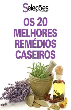 Os 20 melhores remédios caseiros - Seleções do Reader's Digest