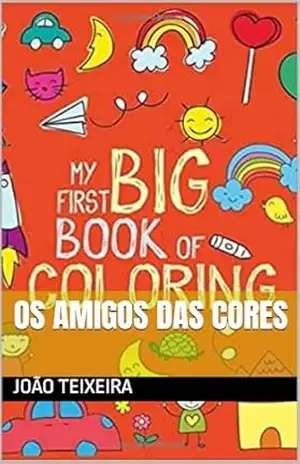 Os amigos das cores – João  Teixeira