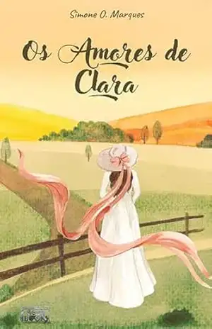Os Amores de Clara – Simone O. Marques