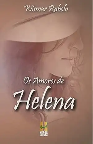 Os amores de Helena – Wisma  Rabelo