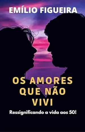 Os Amores De Não Vivi – Emilio Figueira