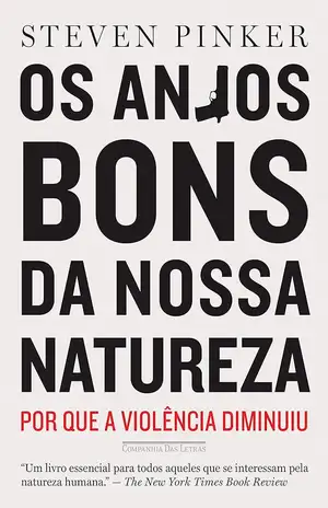 Os anjos bons da nossa natureza – Steven Pinker
