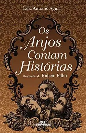 Os Anjos Contam Histórias – Luiz Antonio Aguiar